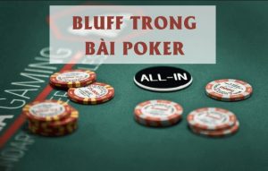 Bluff Poker là gì?